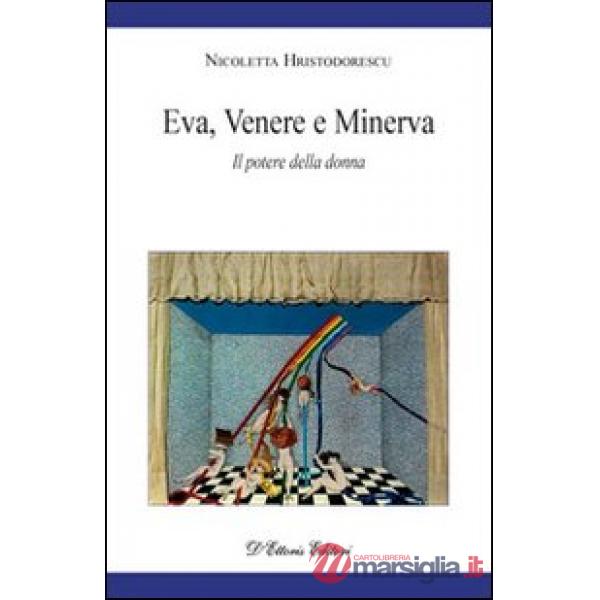 Eva, Venere e Minerva. Il potere della donna