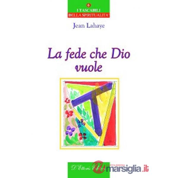 Fede che Dio vuole (La)