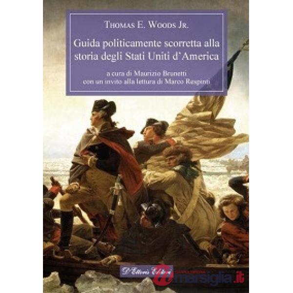 Guida politicamente scorretta alla storia degli Stati Uniti d'America