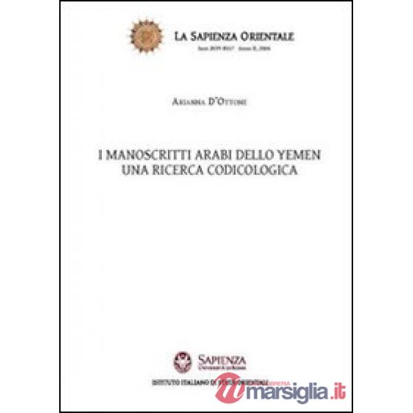 I manoscritti arabi dello Yemen. Una ricerca codicologica