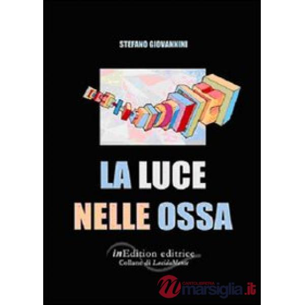 La luce nelle ossa