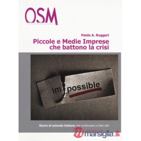 Piccole e medie imprese che battono la crisi. In tempi difficili, solo i più for