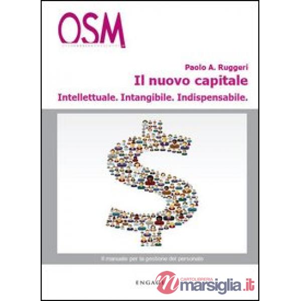 Nuovo capitale. Intellettuale, intangibile, indispensabile (Il)