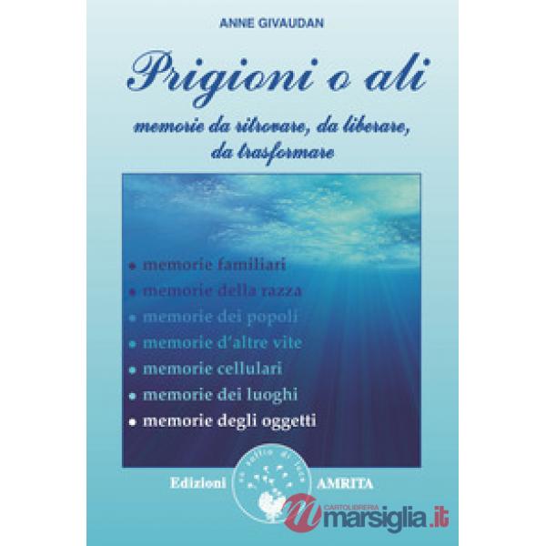Prigioni o ali. Memorie da ritrovare, da liberare, da trasformare