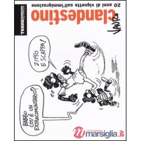 Clandestino. 20 anni di vignette sull'immigrazione