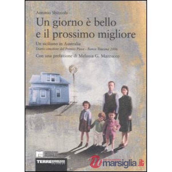 Giorno è bello e il prossimo migliore. Un siciliano in Australia (Un)