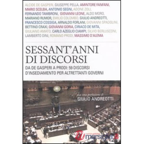 Sessant'anni di discorsi. 59 discorsi d'insediamento per altrettanti governi