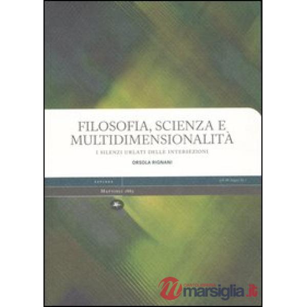 Filosofia, scienza e multidimensionalità. I silenzi urlati delle intersezioni