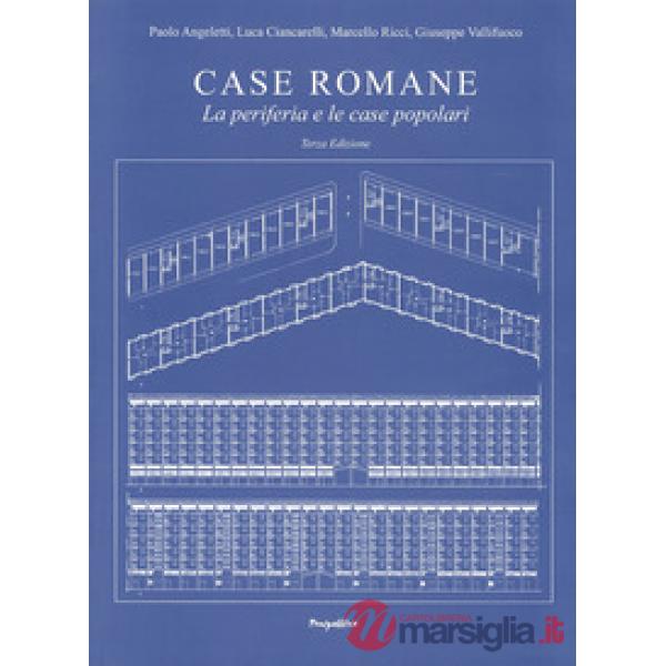Case romane. La periferia e le case popolari