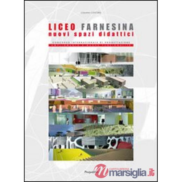 Liceo Farnesina nuovi spazi didattici. Concorso internazionale di progettazione 