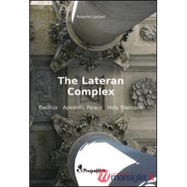 Latern Complex. Basilica, Apostolic palace, Holy staircase (The)