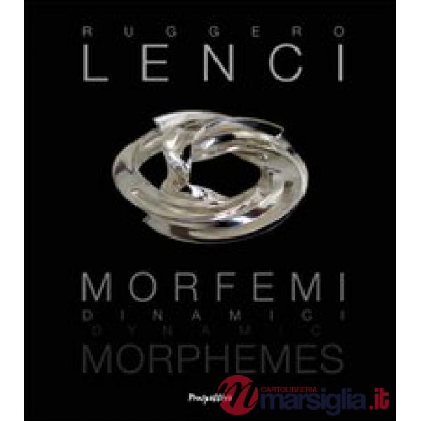 Morfemi Dinamici. Ediz. italiana e inglese
