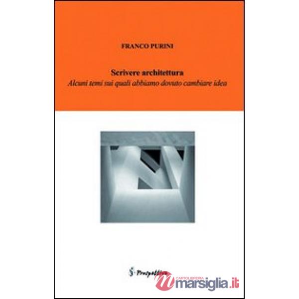 Scrivere architettura. Alcune cose su cui abbiamo dovuto cambiare idea