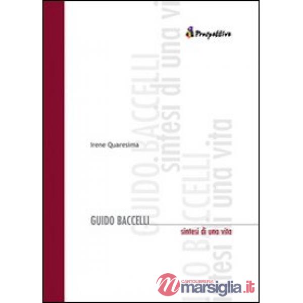 Guido Baccelli. Sintesi di una vita