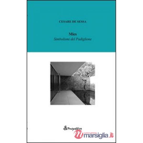 Mies. Simbolismi del padiglione