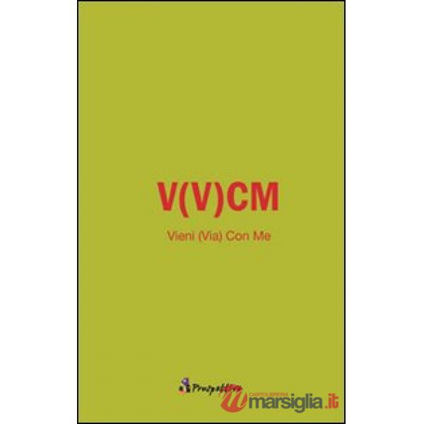 V (v) cm. Vieni (via) con me