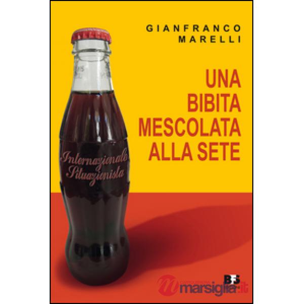 Una bibita mescolata alla sete. Internazionale situazionista