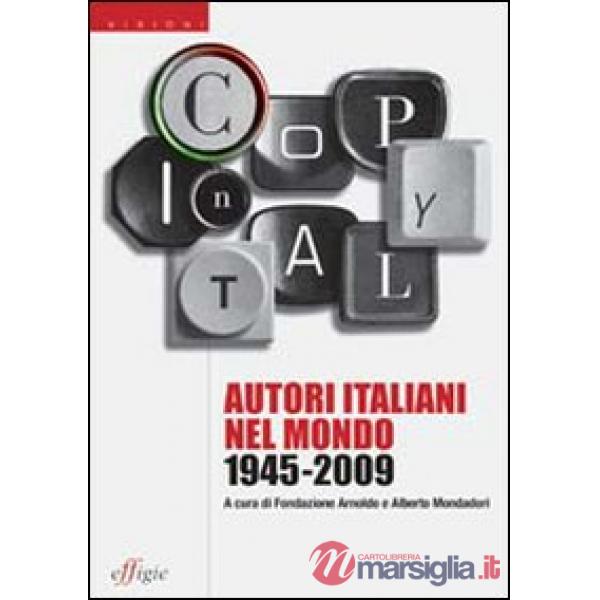 Copy in Italy. Autori italiani nel mondo 1945-2009