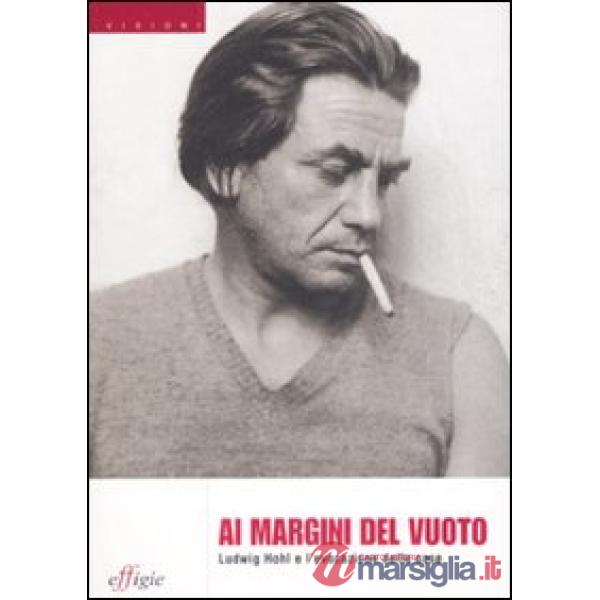 Ai margini del vuoto. Ludwing Hohl e l'evocazione delle cose