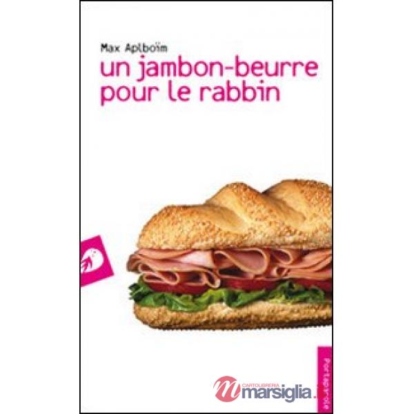 Jambon-beurre pour le rabbin (Un)