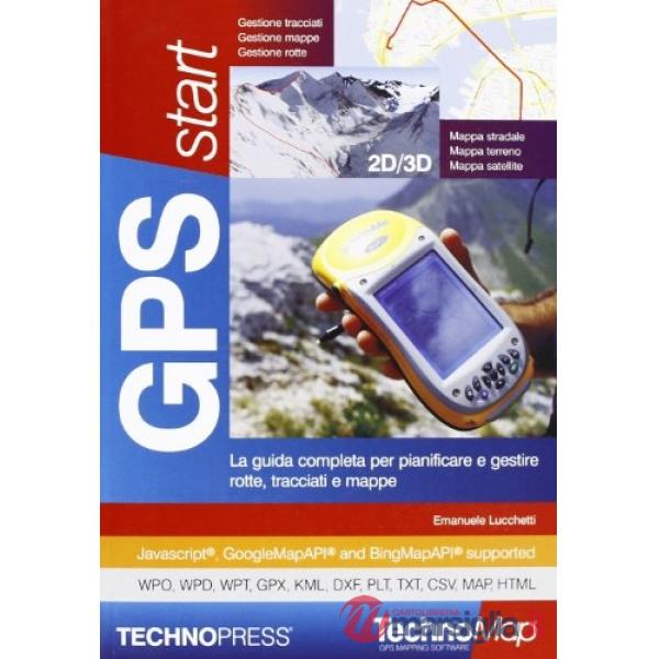 GPS Start. La guida per partire con il GPS. Con CD-ROM