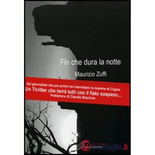 Fin che dura la notte