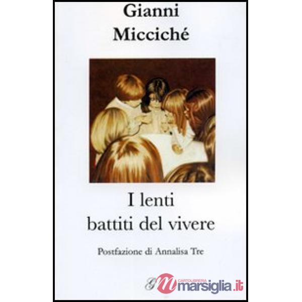 Lenti battiti del vivere (I)