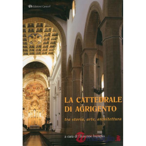 Cattedrale di Agrigento tra storia, arte, architettura (La)