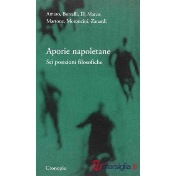 Aporie napoletane. Sei posizioni filosofiche