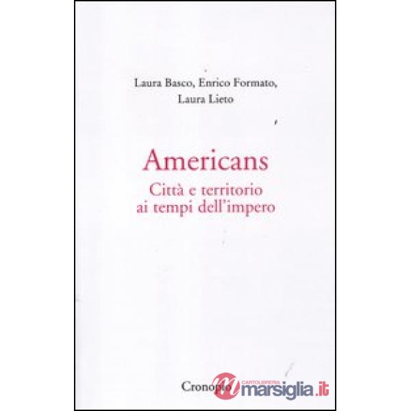 Americans. Città e territorio ai tempi dell'impero