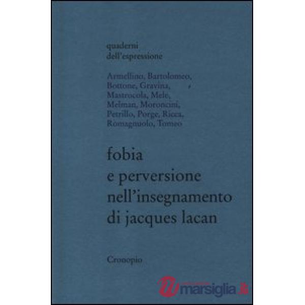 Fobia e perversione nell'insegnamento di Jacques Lacan