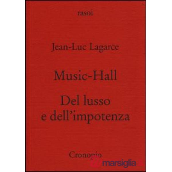 Music-hall-Del lusso e dell'impotenza