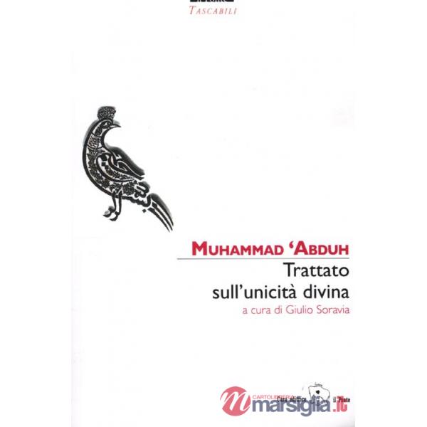 Trattato sull'unicità divina. (Risalat at-Tawhid)