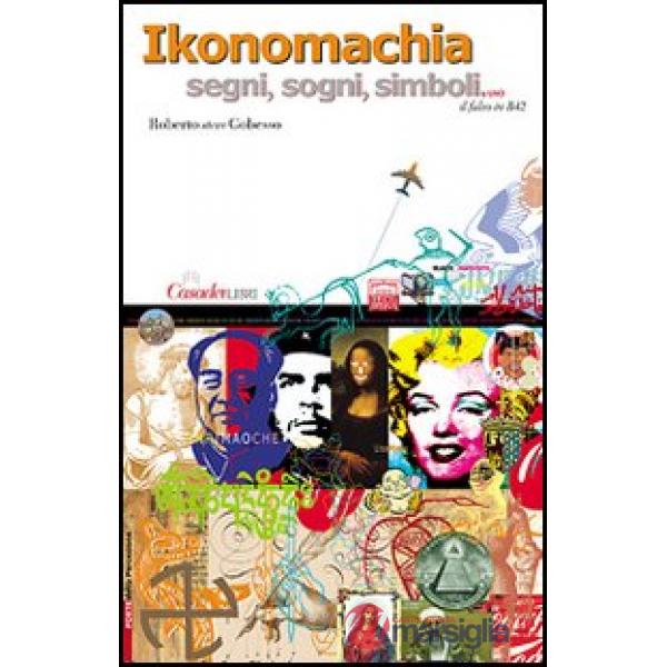Ikonomachia. Segni, sogni, simboli
