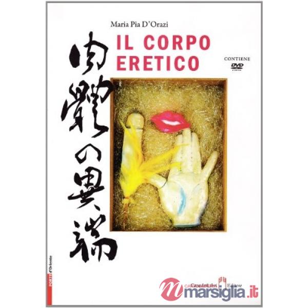 Corpo eretico. Con DVD (Il)