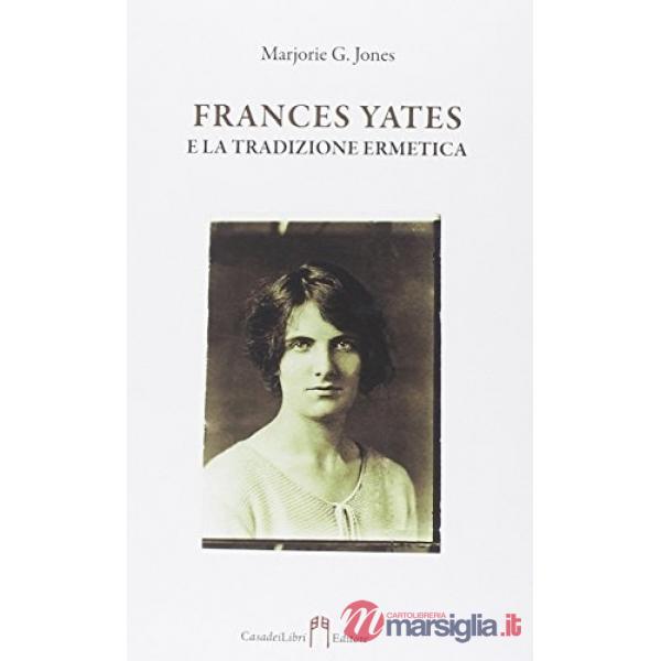 Frances Yates e la tradizione ermetica