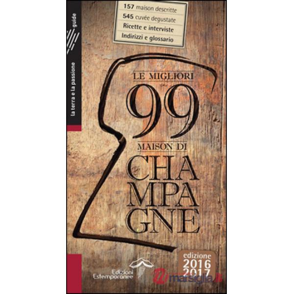 Migliori 99 maison di Champagne 2016/2017 (Le)