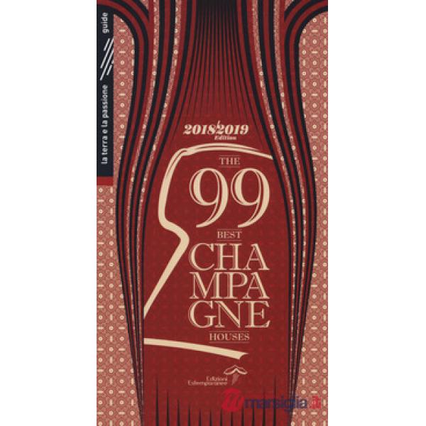 99 best champagne houses 2018-2019 (The)