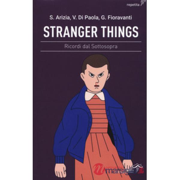 Stranger Things. Ricordi dal sottosopra