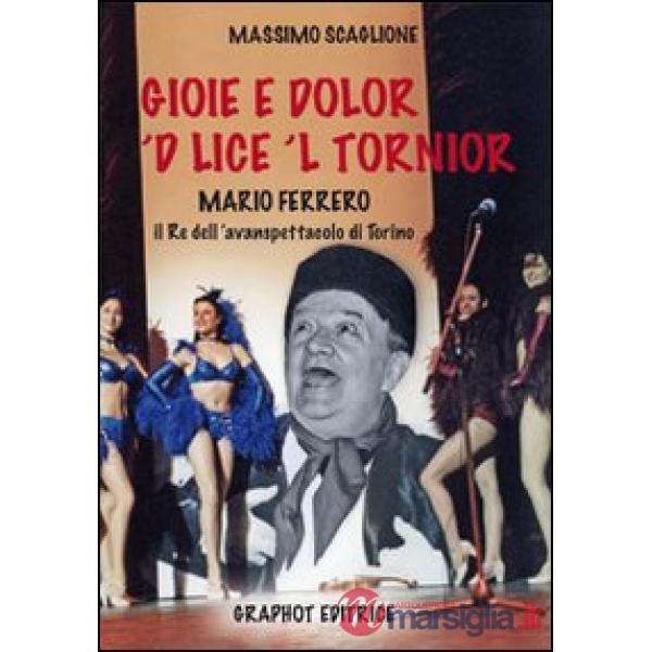 Gioie e dolor 'd lice 'l tornior Mario Ferrero, re dell'avanspettacolo di Torino