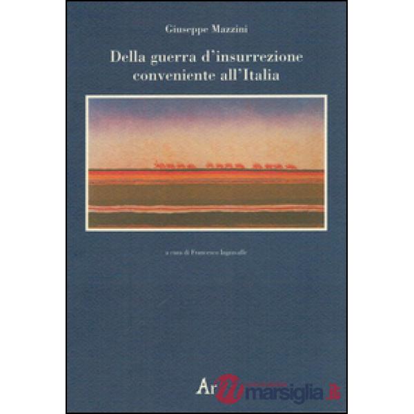 Della guerra d'insurrezione conveniente all'Italia