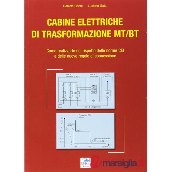 Cabine elettriche di trasformazione MT-BT. Come realizzarle nel rispetto delle norme CEI e delle nuove regole di connessione