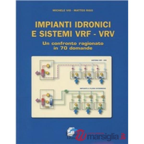Impianti idronici e sistemi VRF-VRV. Un confronto ragionato in 70 domande
