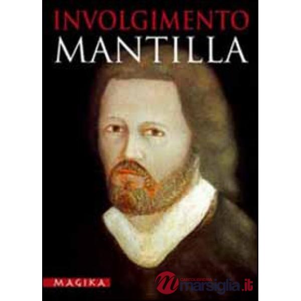 Mantilla. Involgimento