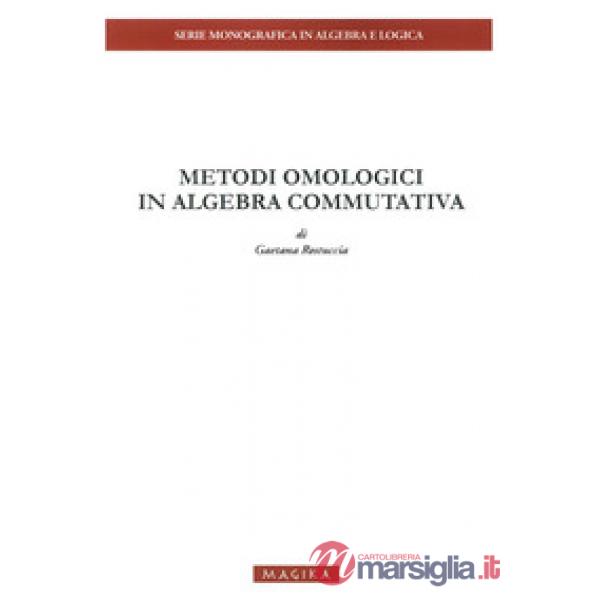 Metodi omologici in algebra commutativa