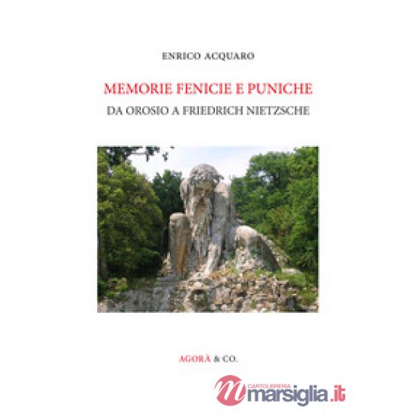 Memorie fenicie e puniche. Da Orosio a Friedrich Nietzsche