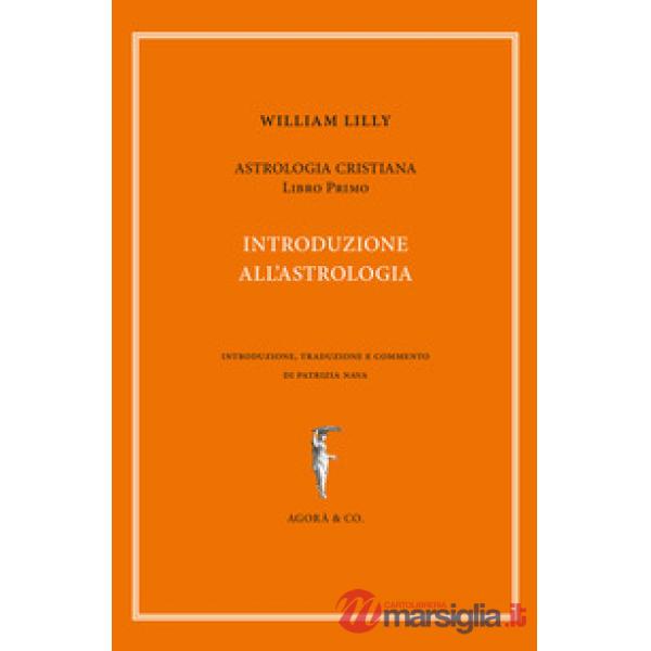 Astrologia cristiana. Vol. 1: Introduzione all'astrologia