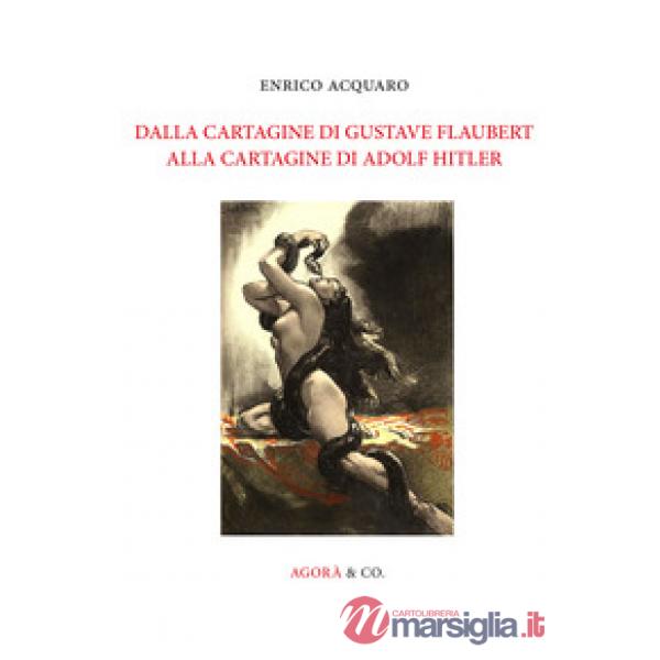 Dalla Cartagine di Gustave Flaubert alla Cartagine di Adolf Hitler