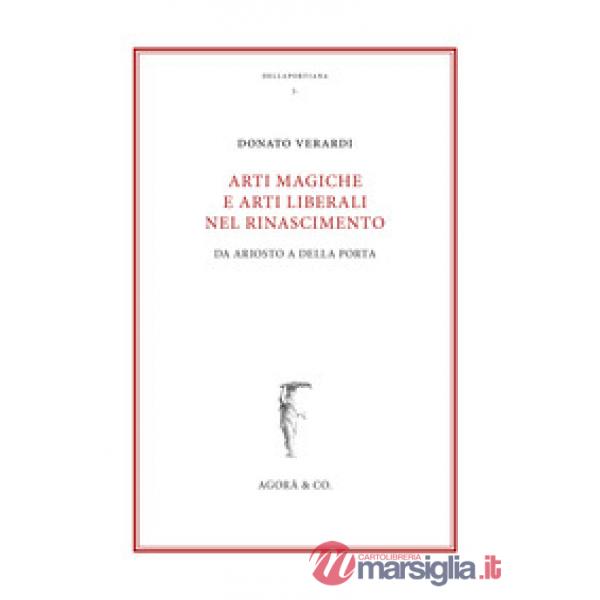 Arti magiche e arti liberali nel Rinascimento. Da Ariosto a Della Porta