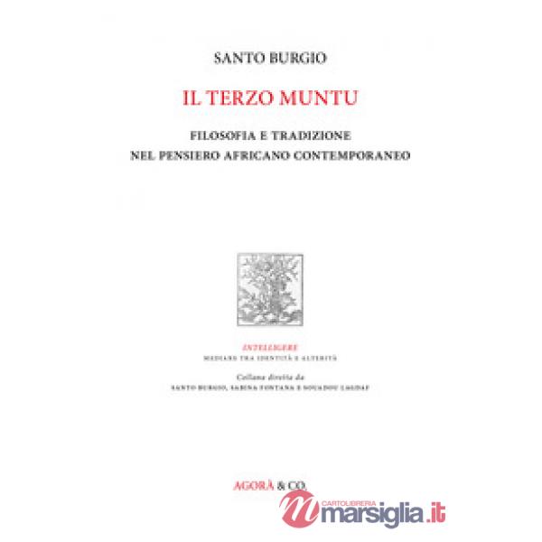 Terzo muntu. Filosofia e tradizione nel pensiero africano contemporaneo (Il)